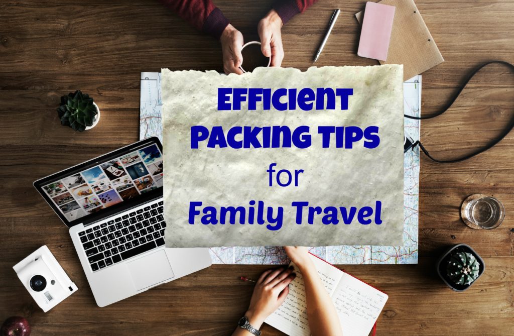 Efficient Packing Tips for Family Travel Son Shine State of Mind